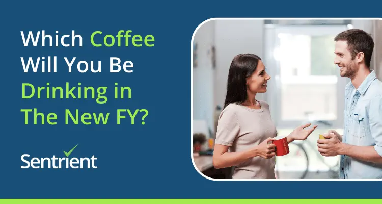 Which Coffee Will You Be Drinking in The New FY?
