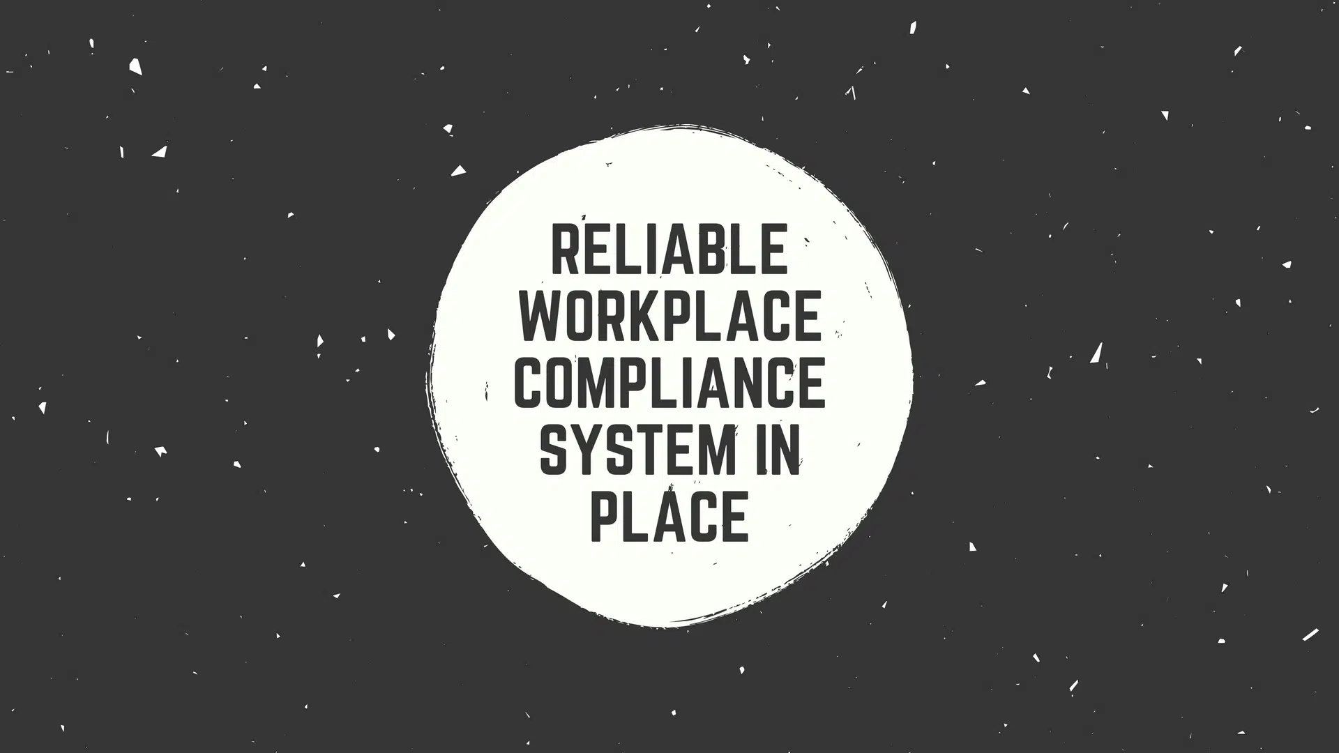 The Absence of Workplace Compliance System Cost Your Business $10,000,00 Each Year