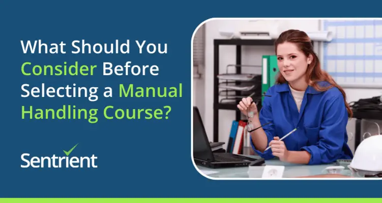 What Should You Consider Before Selecting a Manual Handling Course?
