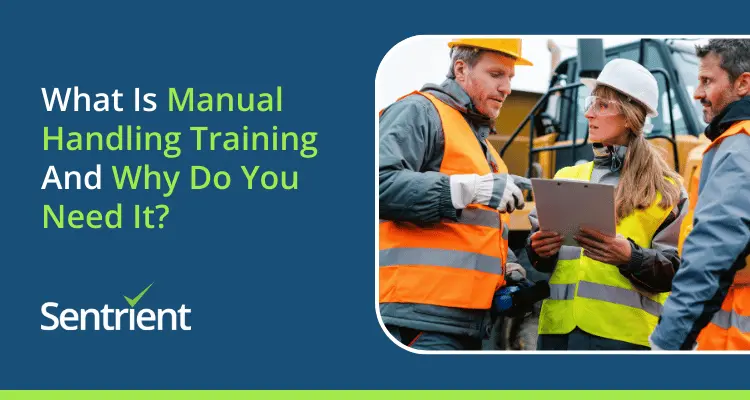 What Is Manual Handling Training And Why Do You Need It?