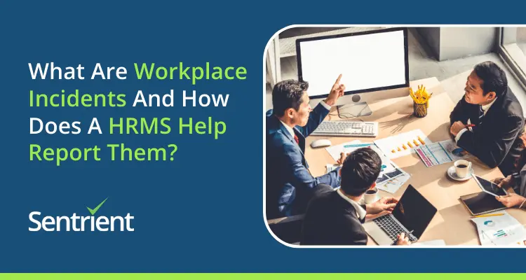 What Are Workplace Incidents And How Does A HRMS Help Report Them