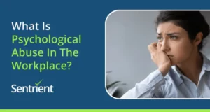 What Is Psychological Abuse In The Workplace?