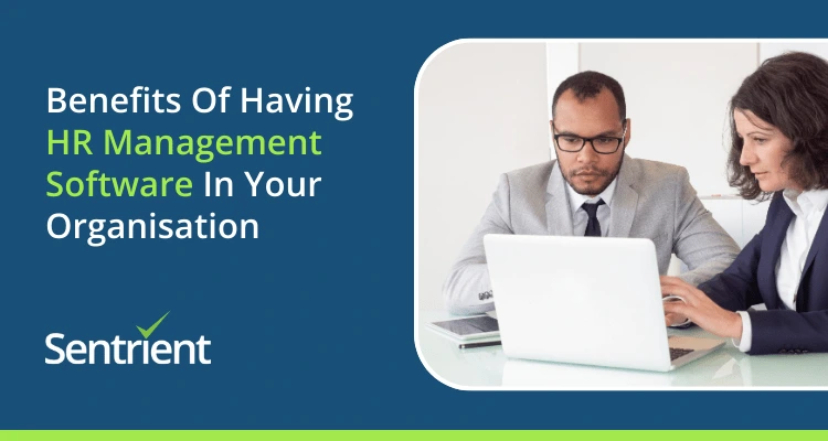 Benefits Of Having HR Management Software In Your Organisation