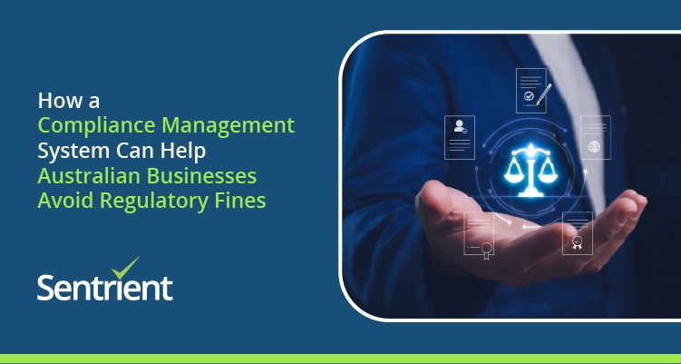 How a Compliance Management System Can Help Australian Businesses Avoid Regulatory Fines