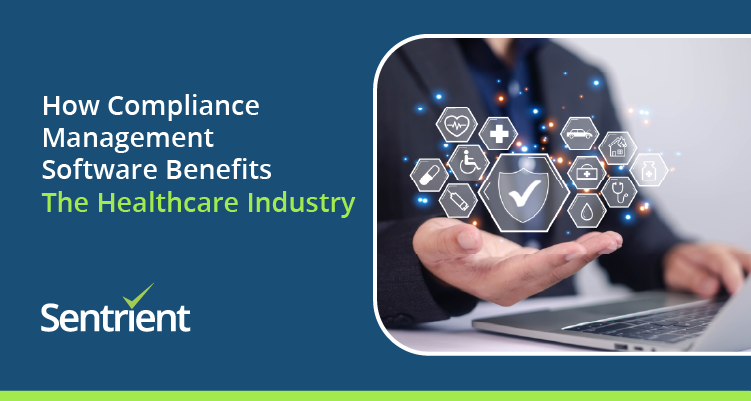 How Compliance Management Software Benefits the Healthcare Industry