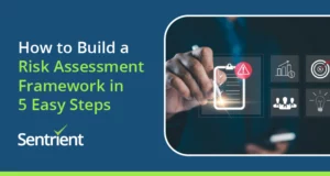 How to Build a Risk Assessment Framework: 5 Steps Explained