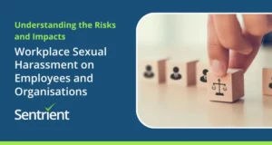 Understanding the Risks and Impacts of Workplace Sexual Harassment on Employees and Organisations