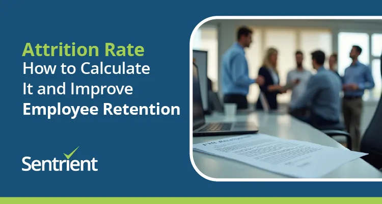 Attrition Rate: How to Calculate It and Improve Employee Retention