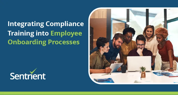 Integrating Compliance Training into Employee Onboarding Processes