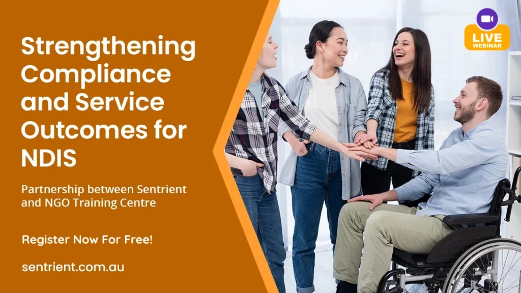 Register for Free Webinar - Strengthening Compliance and Care for NDIS Register for Free Webinar - Strengthening Compliance and Care for NDIS