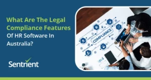 What Are The Legal Compliance Features of HR Software in Australia?