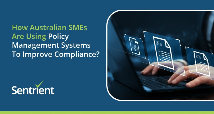 How Australian SMEs Are Using Policy Management Systems To Improve Compliance