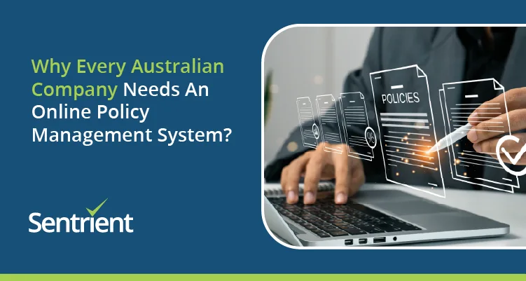 Why Every Australian Company Needs An Online Policy Management System