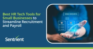 Best HR Tech Tools For Small Businesses To Streamline Recruitment And Payroll