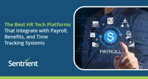 The Best HR Tech Platforms That Integrate With Payroll, Benefits, And Time Tracking Systems