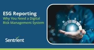 ESG Reporting: Why You Need A Digital Risk Management System