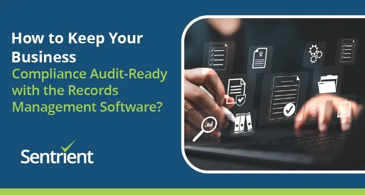 How to Keep Your Business Compliance Audit-Ready with Records Management Software