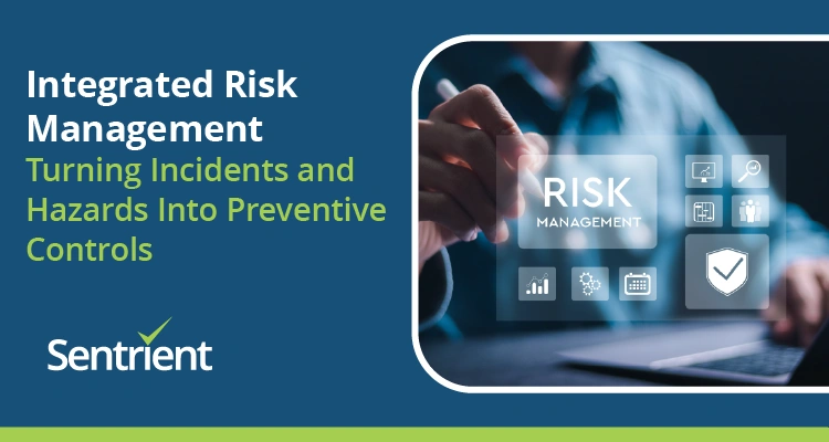 Integrated Risk Management: Turning Incidents And Hazards Into Preventive Controls