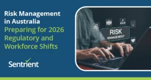 Risk Management In Australia: Preparing For 2026 Regulatory And Workforce Shifts