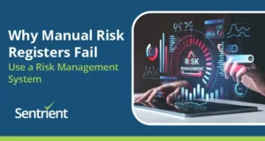 Why Manual Risk Registers Fail: Use A Risk Management System