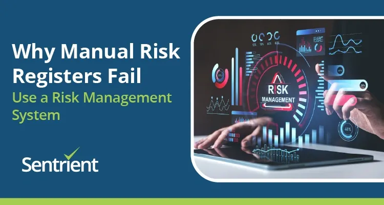 Why Manual Risk Registers Fail: Use A Risk Management System