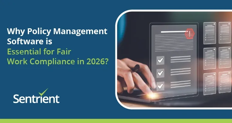 Why Policy Management Software is Essential for Fair Work Compliance in 2026?
