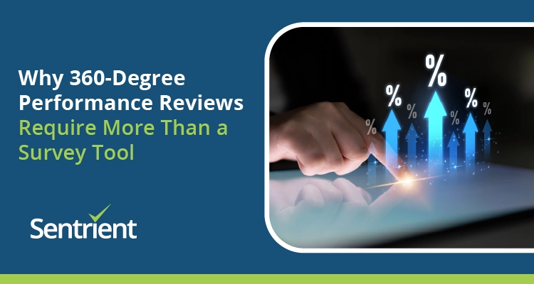 Why 360-Degree Performance Reviews Require More Than A Survey Tool