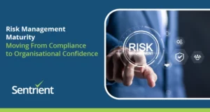 Risk Management Maturity: Moving From Compliance To Organisational Confidence